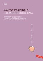 Kakebo. L'originale 2025. Il libro dei conti di casa. Il metodo giapponese per imparare a risparmiare