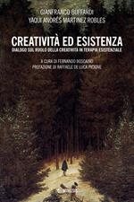 Creatività ed esistenza. Dialogo sul ruolo della creatività in terapia esistenziale