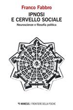 Ipnosi e cervello sociale. Neuroscienze e filosofia politica