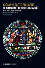 Il cammino di ritorno a Dio. Il «Periphyseon». Nuova ediz.