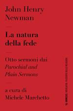 La natura della fede. Otto sermoni dai «Parochial and plain sermons