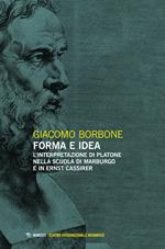 Forma e idea. L'interpretazione di Platone nella scuola di Marburgo e in Ernst Cassirer