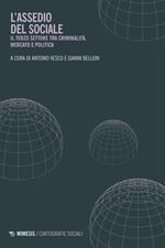 L'assedio del sociale. Il Terzo settore tra criminalità, mercato e politica