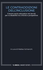 Le contraddizioni dell'inclusione. Il lavoro socio-educativo nei servizi per la disabilità tra criticità e prospettive