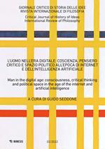 Giornale critico di storia delle idee. Ediz. italiana e inglese (2022). Vol. 2: L' uomo nell’era digitale: coscienza, pensiero critico e spazio politico all’epoca di internet e dell’intelligenza artificiale