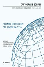 Cartografie sociali. Rivista di sociologia e scienze umane (2024). Vol. 17: Sguardi sociologici sul vivere in città