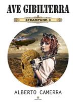 Ave Gibilterra. Steampunk. Vol. 3