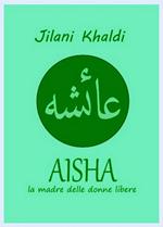 Aisha. La madre delle donne libere