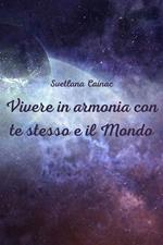 Vivere in armonia con te stesso e il mondo