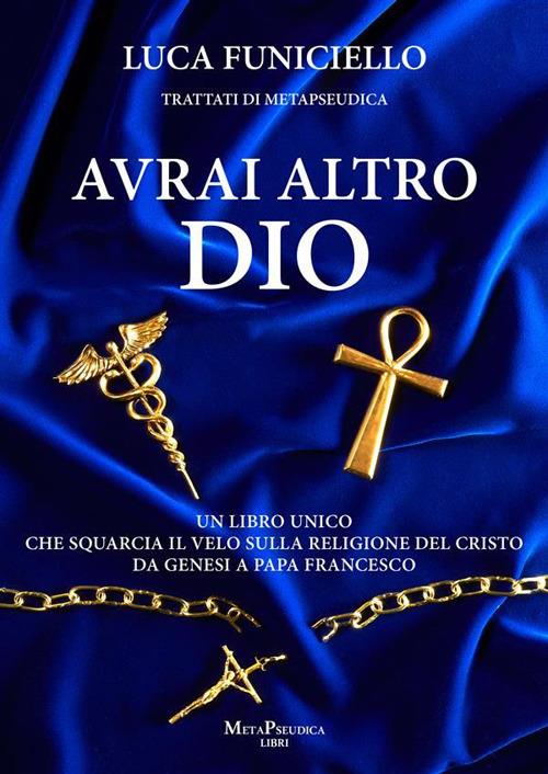 Avrai altro Dio - Luca Funiciello - ebook