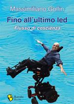 Fino all'ultimo led. Flusso di coscienza