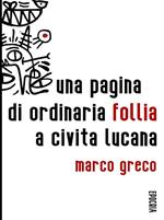 Una pagina di ordinaria follia a Civita Lucana