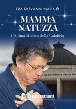 Mamma Natuzza. L'anima mistica della Calabria