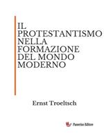 Il protestantesimo nella formazione del mondo moderno