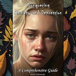 Conquering Anxiety and Depression