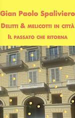 Delitti & Melicotti in città. Il passato che ritorna