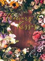 Flowers & kisses