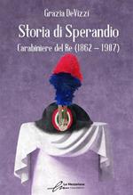 Storia di Sperandio. Carabiniere del Re (1862 - 1907)