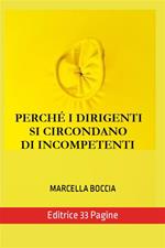 Perché i dirigenti si circondano di incompetenti