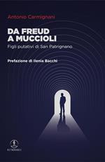 Da Freud a Muccioli. Figli putativi di San Patrignano