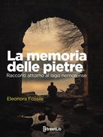 La memoria delle pietre. Racconti attorno al lago nemorense