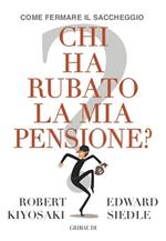 Chi ha rubato la mia pensione? Come fermare il saccheggio