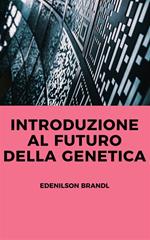 Introduzione al futuro della genetica