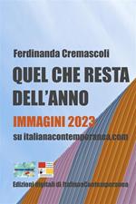 Quel che resta dell'anno. Immagini 2023 su italianacontemporanea.com