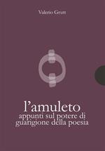 L' amuleto. Appunti sul potere di guarigione della poesia