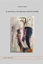 Il mantello scuro del monte Madre