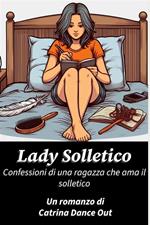 Lady Solletico. Confessioni di una ragazza che ama il solletico