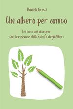 Un albero per amico. Lettura del disegno con le essenze dello Spirito degli Alberi