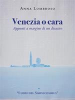 Venezia o cara. Appunti a margine di un disastro