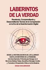 Laberintos de la verdad: revelando, comprendiendo y desacreditando teorías de la conspiración en la era de la desinformación digital