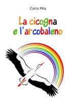 La cicogna e l'arcobaleno