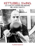 Kettlebell swing. Le cose da sapere per iniziare nel modo giusto!