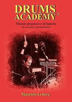 Drums Academy. Metodo progressivo di batteria. Da avanzato a professionista