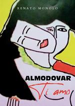 Almodovar, ti amo