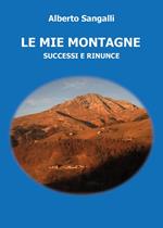 Le mie montagne. Successi e rinunce