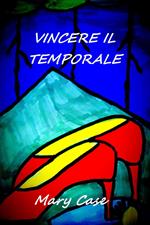 Vincere il temporale