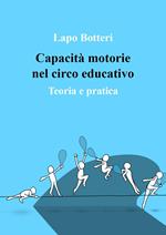 Capacità motorie nel circo educativo. Teoria e pratica