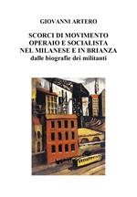 Scorci di movimento operaio e socialista nel milanese e in Brianza dalle biografie dei militanti