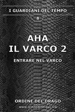 Aha. Il varco. Vol. 2