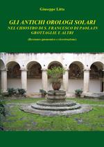 Gli antichi orologi solari nel chiostro di S. Francesco di Paola in Grottaglie e altri (restauro gnomico e ricostruzione)