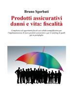 Prodotti assicurativi danni e vita: fiscalità