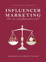 Influencer marketing: no, no, non funziona così!