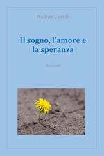 Il sogno, l'amore e la speranza