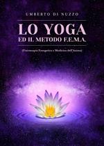 Lo yoga ed il metodo F.E.M.A. (Fisioterapia Energetica e Medicina dell'Anima)