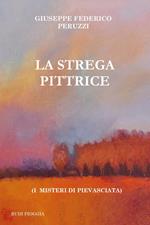 La strega pittrice. (I misteri di Pievasciata)