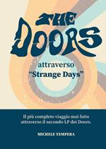 The Doors attraverso «Strange Days». Il più completo viaggio mai fatto attraverso il secondo LP dei Doors